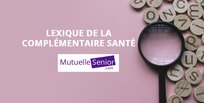 Lexique de la complémentaire santé